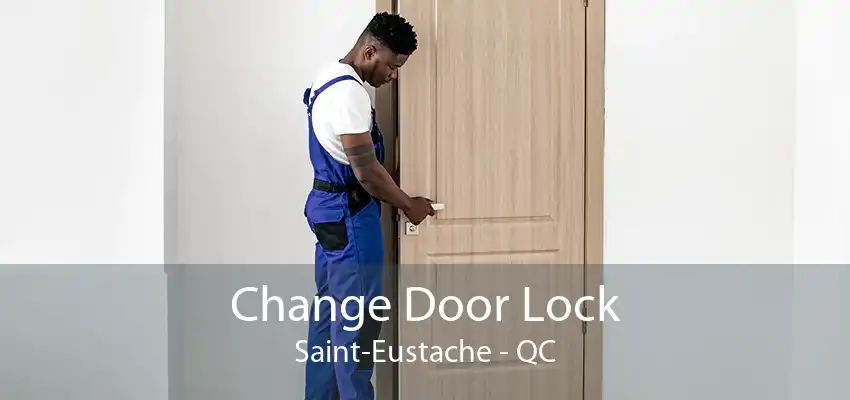 Change Door Lock Saint-Eustache - QC