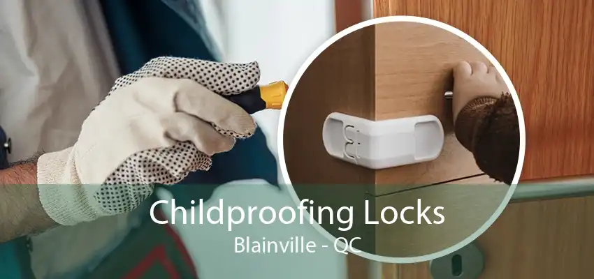 Childproofing Locks Blainville - QC