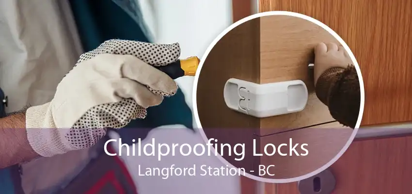 Childproofing Locks Langford Station - BC