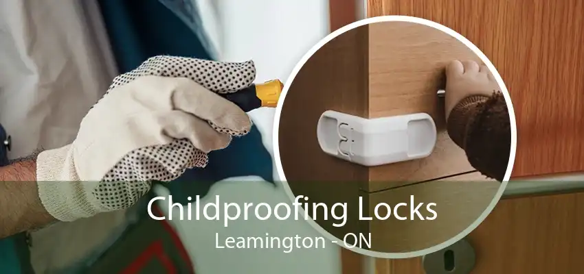 Childproofing Locks Leamington - ON