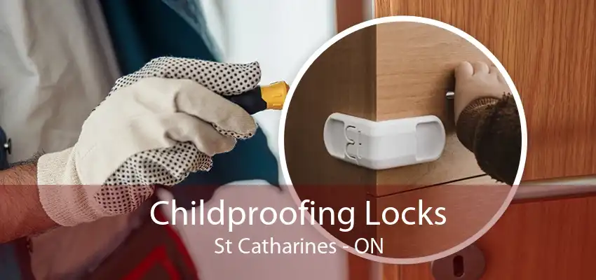 Childproofing Locks St Catharines - ON