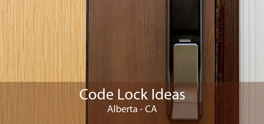 Code Lock Ideas Alberta - CA