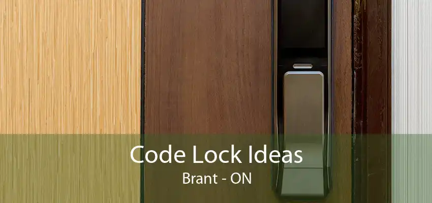 Code Lock Ideas Brant - ON