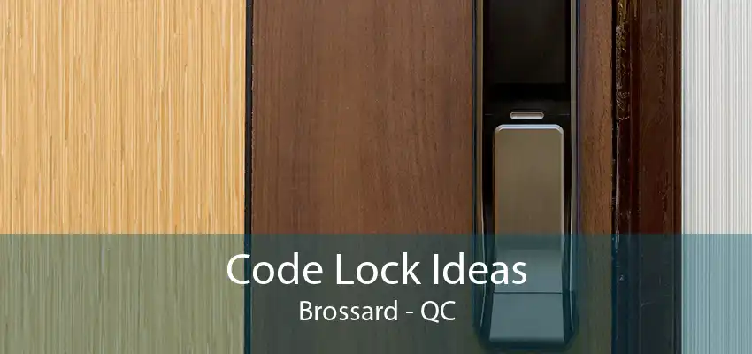 Code Lock Ideas Brossard - QC