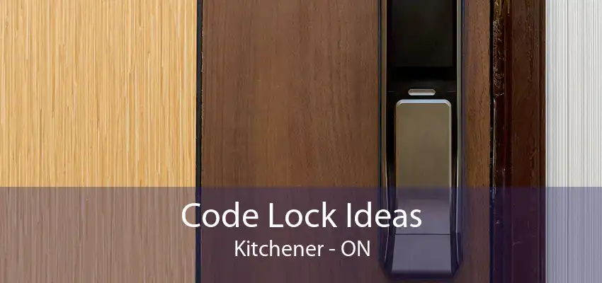 Code Lock Ideas Kitchener - ON