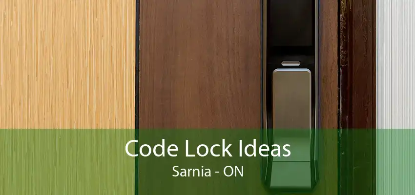 Code Lock Ideas Sarnia - ON