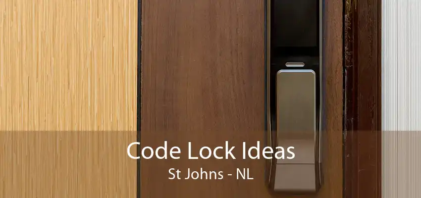 Code Lock Ideas St Johns - NL