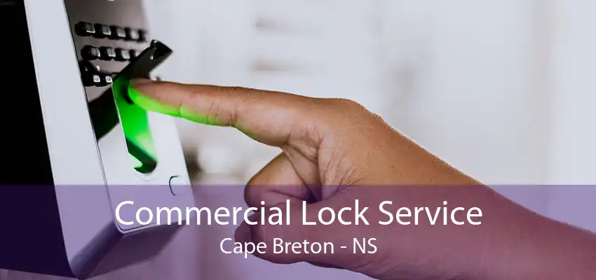 Commercial Lock Service Cape Breton - NS