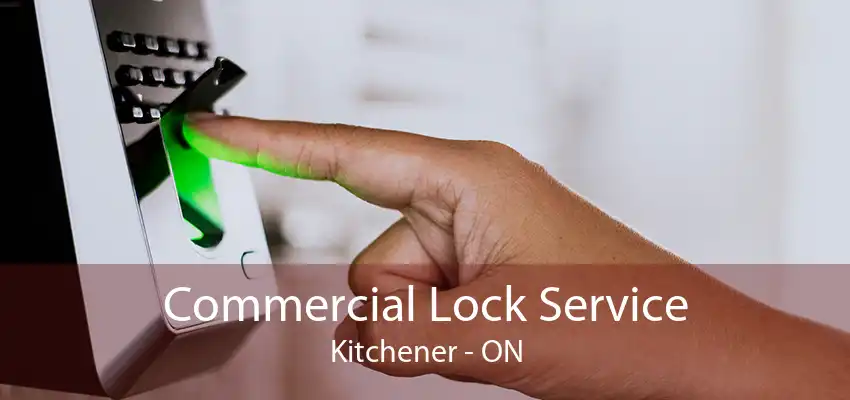 Commercial Lock Service Kitchener - ON