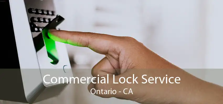 Commercial Lock Service Ontario - CA