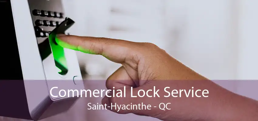 Commercial Lock Service Saint-Hyacinthe - QC