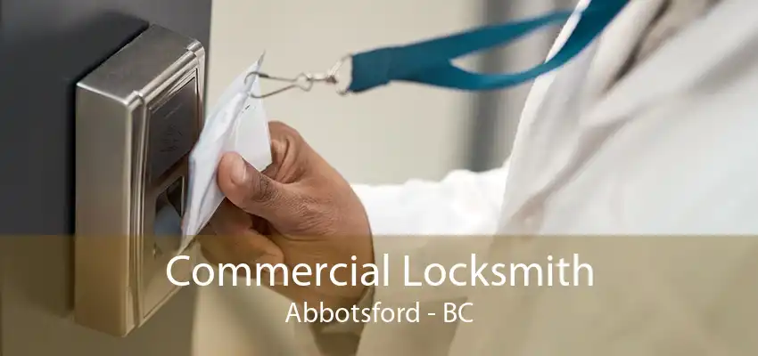 Commercial Locksmith Abbotsford - BC