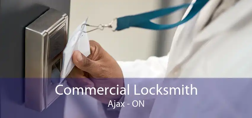 Commercial Locksmith Ajax - ON