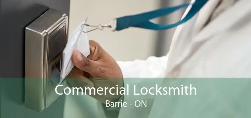 Commercial Locksmith Barrie - ON