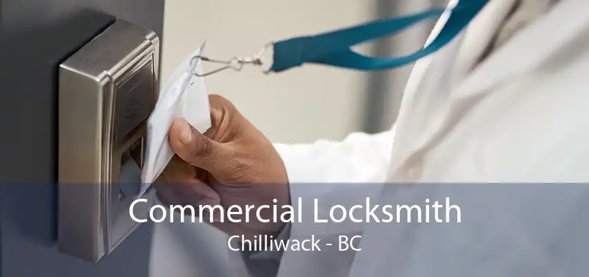 Commercial Locksmith Chilliwack - BC