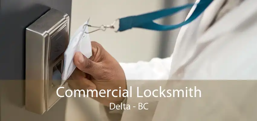 Commercial Locksmith Delta - BC