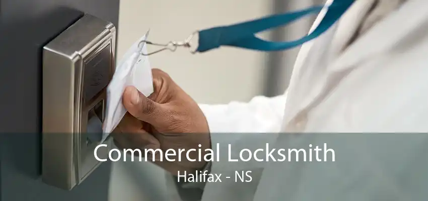 Commercial Locksmith Halifax - NS