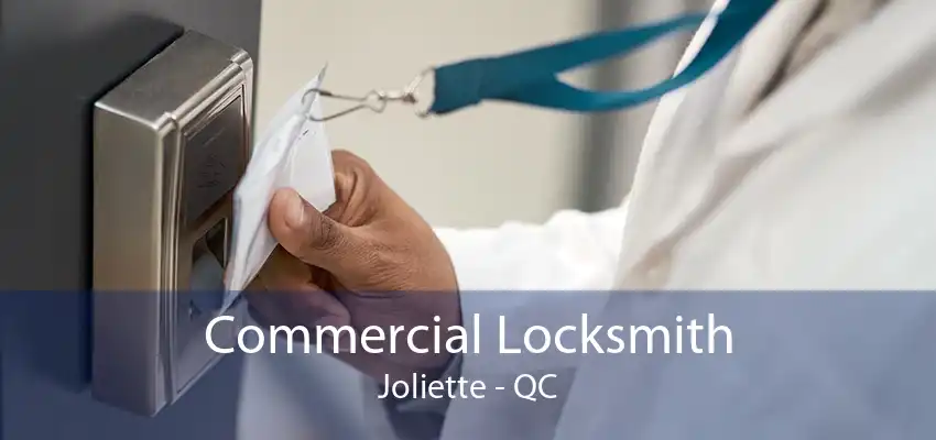 Commercial Locksmith Joliette - QC