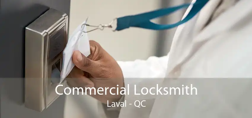 Commercial Locksmith Laval - QC