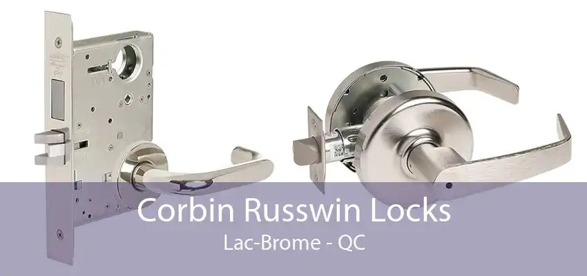 Corbin Russwin Locks Lac-Brome - QC