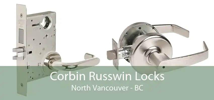 Corbin Russwin Locks North Vancouver - BC