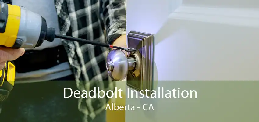 Deadbolt Installation Alberta - CA