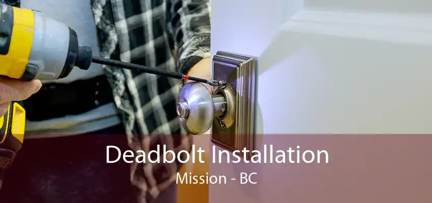 Deadbolt Installation Mission - BC