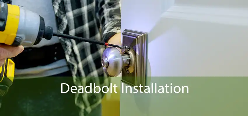 Deadbolt Installation 