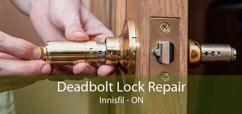 Deadbolt Lock Repair Innisfil - ON