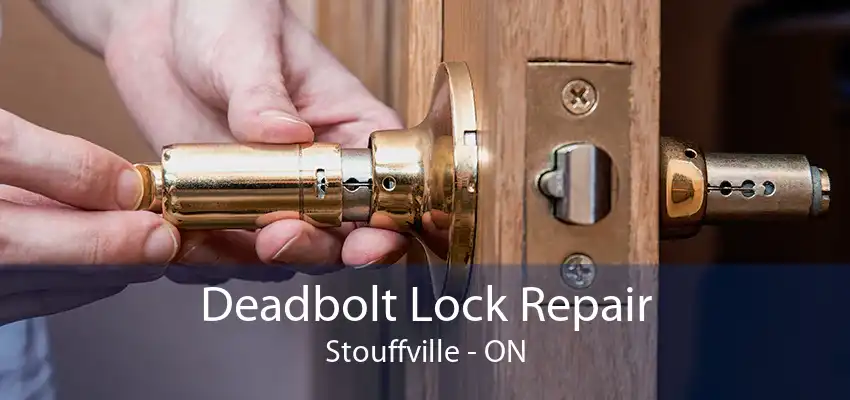 Deadbolt Lock Repair Stouffville - ON