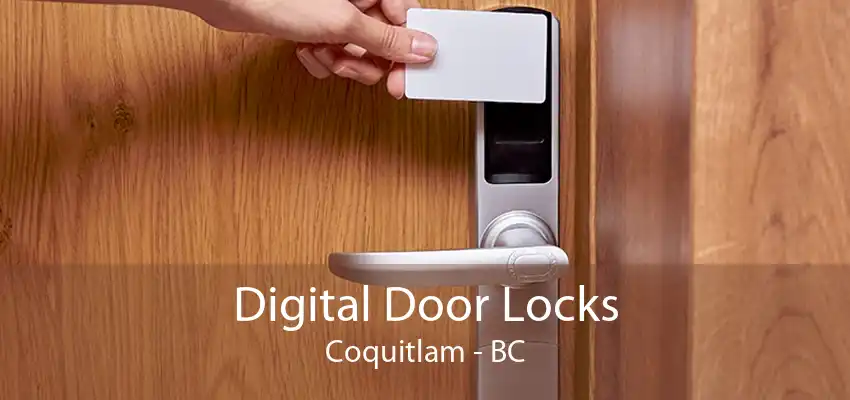 Digital Door Locks Coquitlam - BC