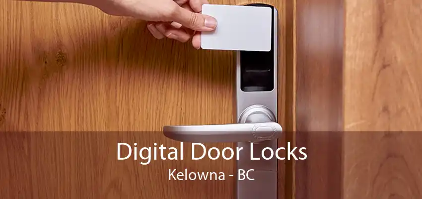 Digital Door Locks Kelowna - BC