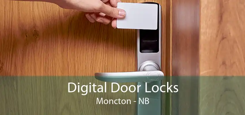 Digital Door Locks Moncton - NB