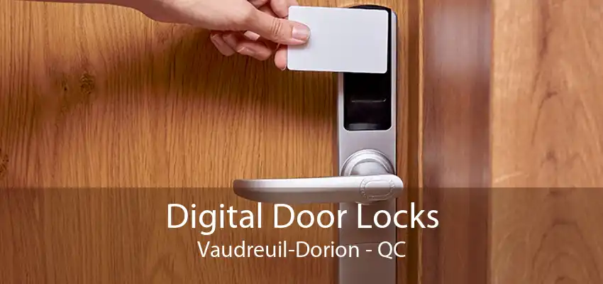 Digital Door Locks Vaudreuil-Dorion - QC