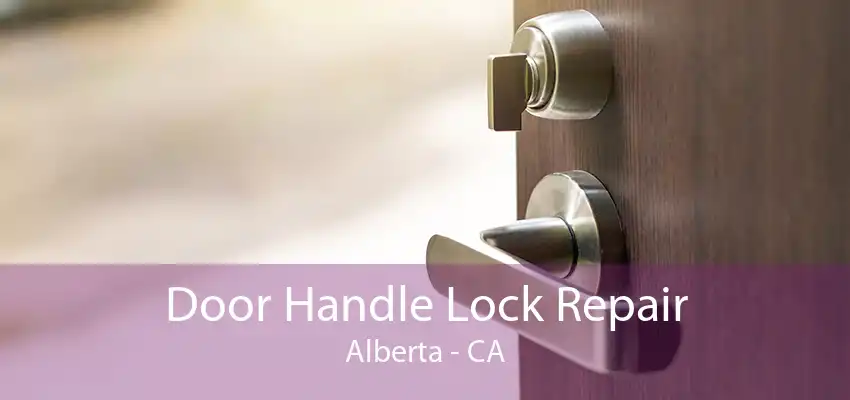 Door Handle Lock Repair Alberta - CA