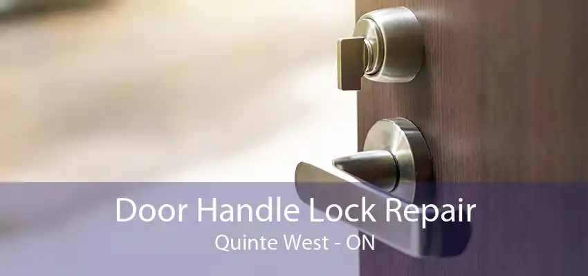 Door Handle Lock Repair Quinte West - ON