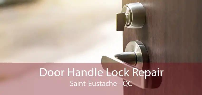 Door Handle Lock Repair Saint-Eustache - QC