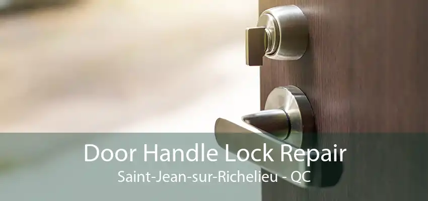 Door Handle Lock Repair Saint-Jean-sur-Richelieu - QC