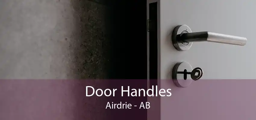 Door Handles Airdrie - AB