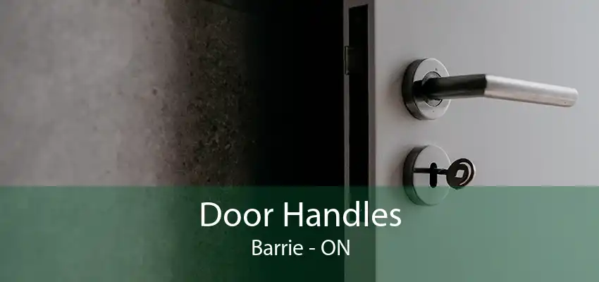 Door Handles Barrie - ON