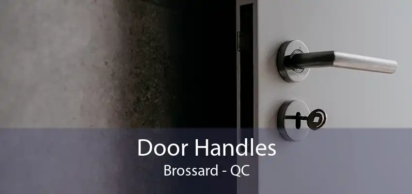 Door Handles Brossard - QC