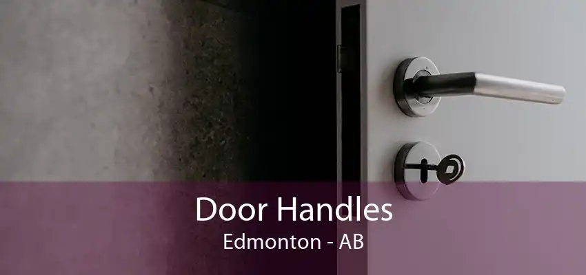 Door Handles Edmonton - AB