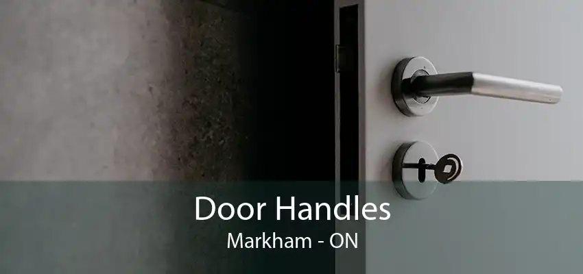 Door Handles Markham - ON