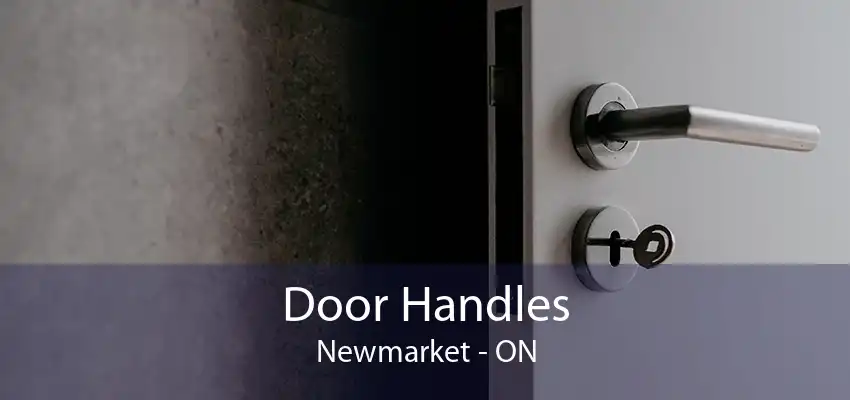 Door Handles Newmarket - ON