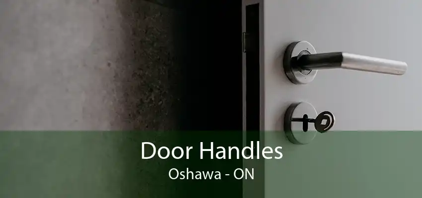 Door Handles Oshawa - ON