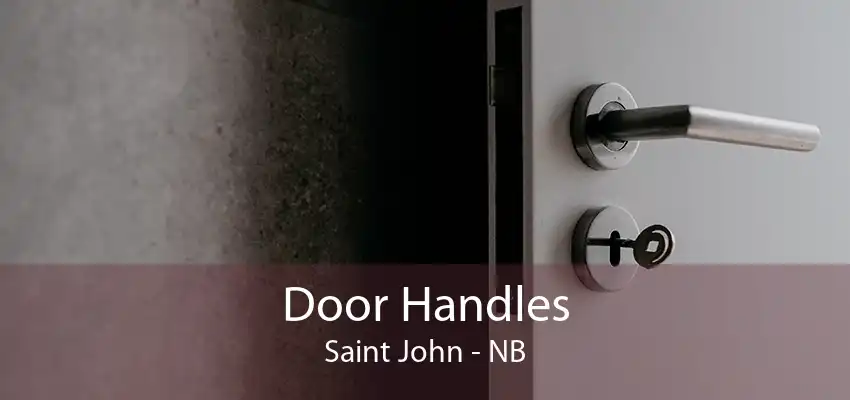 Door Handles Saint John - NB