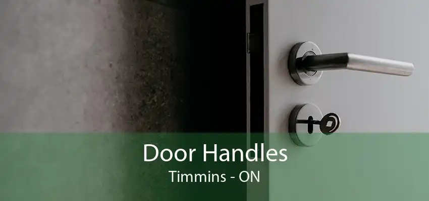 Door Handles Timmins - ON