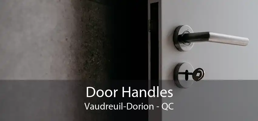 Door Handles Vaudreuil-Dorion - QC