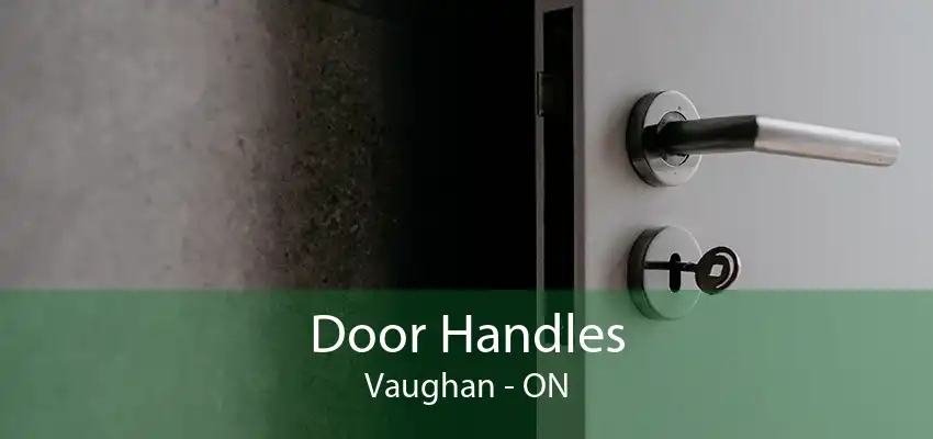 Door Handles Vaughan - ON