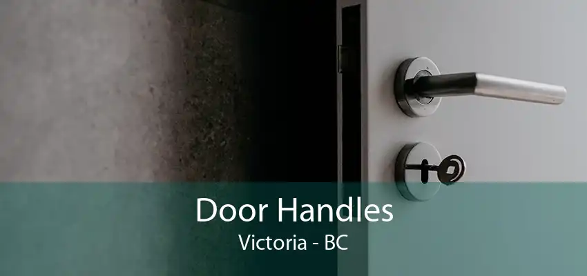 Door Handles Victoria - BC